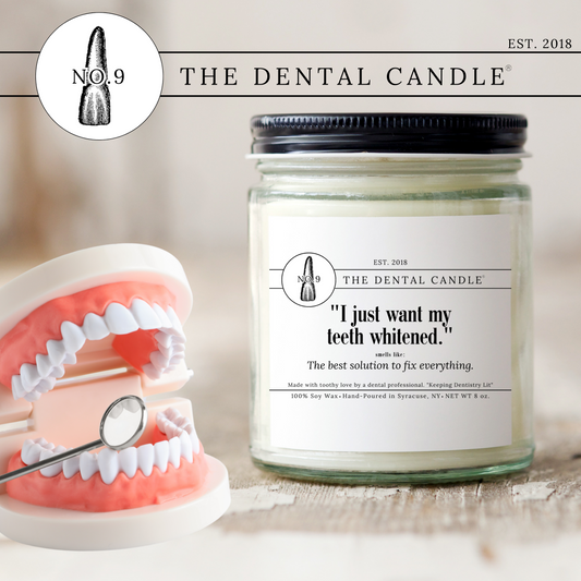 No. 9 "I just want my teeth whitened" Dental Candle®