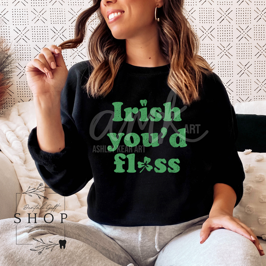 Irish You'd Floss Black Sweatshirt