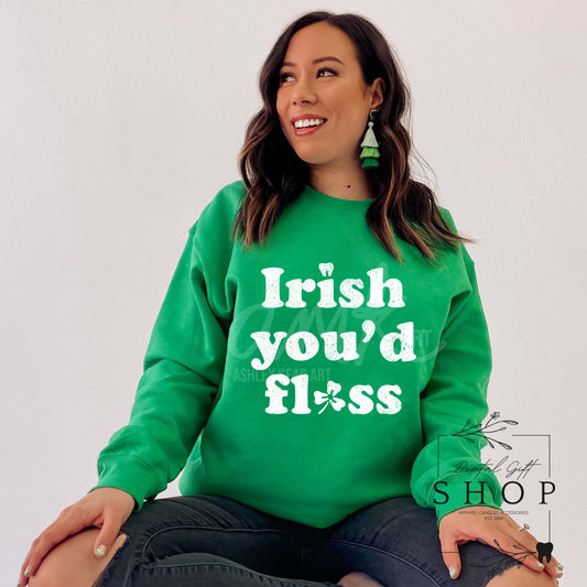 Irish You'd Floss Green Sweatshirt