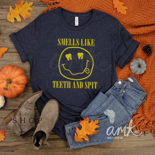 Smells Like Teeth and Spit Shirt