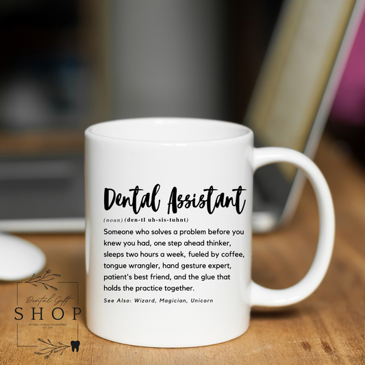 Dental Assistant Mug 11oz. White Ceramic